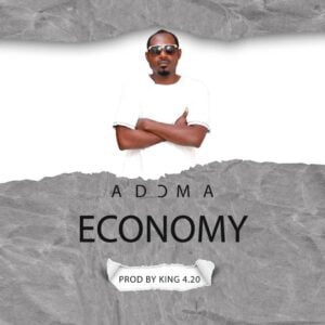 Adoma-Economy-mp3-image-300x300 Adoma - Economy (Prod by 420 Drumz)