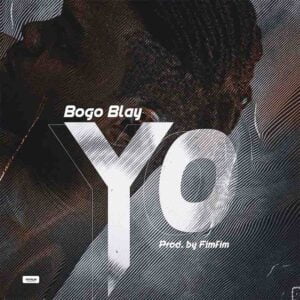 Bogo-Blay-–-Yo-Prod-By-Fimfim_aacehypez-net_-mp3-image-300x300 Bogo Blay – Yo (Prod By Fimfim)