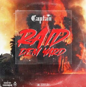 Captan-–-Raid-Dem-Yard-AaceHypez-net_-mp3-image-297x300 Captan – Raid Dem Yard