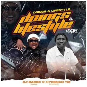 DJ-Baddo-x-Hypeman-Tiz-Doings-Lifestyle-Mix-DJ-Mixtape-300x300 DJ Baddo x Hypeman Tiz - Doings & Lifestyle Mix (DJ Mixtape)