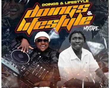 DJ Baddo x Hypeman Tiz – Doings & Lifestyle Mix (DJ Mixtape) DJ Baddo x Hypeman Tiz – Doings & Lifestyle Mix (DJ Mixtape)