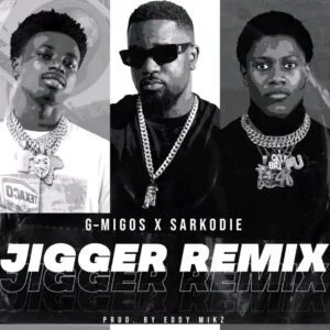 G-Migos-Jigger-Remix-ft-Sarkodie-mp3-image-300x300 G-Migos – Jigger (Remix) Ft Sarkodie