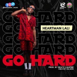 Heartman-Lali-Go-Hard-AaceHypez-net_-mp3-image-300x300 Heartman Lali – Go Hard