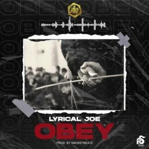 Lyrical-Joe-Obey-AaceHypez-net_-mp3-image-300x300 Lyrical Joe – Obey (Amerado Diss)
