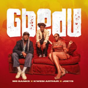 Ms-Banks-Gbedu-ft-Kwesi-Arthur-Joey-B-mp3-image-300x300 Ms Banks - Gbedu Ft Kwesi Arthur & Joey B
