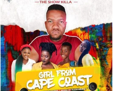 Real MC – Girl From Cape Coast (Prod By OsassOnIt) Real MC – Girl From Cape Coast (Prod By OsassOnIt)