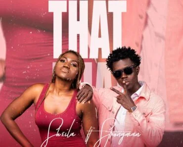 Sheila – Like That Ft Strongman Sheila – Like That Ft Strongman