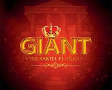 Vybz Kartel – Giant Ft Squash (Prod By Hemton Music)