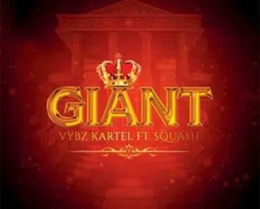 Vybz Kartel – Giant Ft Squash (Prod By Hemton Music)