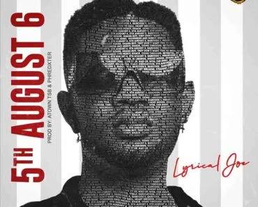 Lyrical Joe – 5A6 (5th August 6)