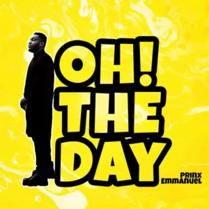 819d5d61ceba0a4dec3eaaa5dacfe1b23e3d7350-300x300 Prinx Emmanuel - Oh The Day