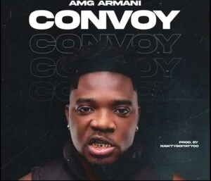 AMG-Armani-Convoy-AaceHypez-net_-mp3-image-300x257 Amg Armani – Convoy