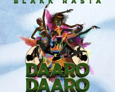 Blakk Rasta – Daaro Daaro Blakk Rasta – Daaro Daaro