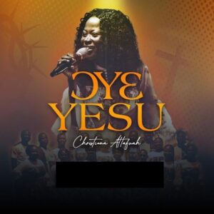 Christiana-Attafuah-Oye-Yesu-He-Is-Jesus-AaceHypez-net_-mp3-image-300x300 Christiana Attafuah – Oye Yesu (He Is Jesus)