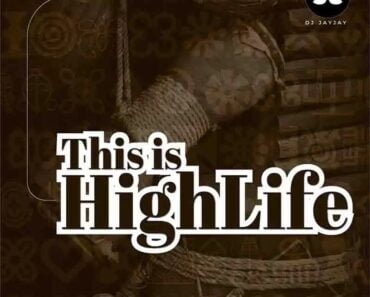 DJ Jayjay – This is Highlife (DJ Mixtape MP3 Download) DJ Jayjay – This is Highlife (DJ Mixtape MP3 Download)