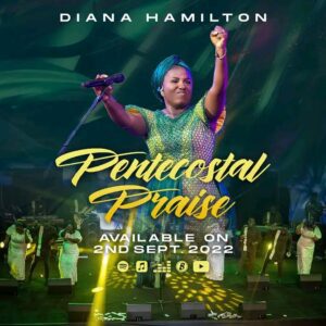 Diana-Hamilton-Pentecostal-Praise-300x300 Diana Hamilton – Pentecostal Praise