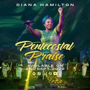 Diana-Hamilton-Pentecostal-Praise-300x300 Diana Hamilton – Pentecostal Praise