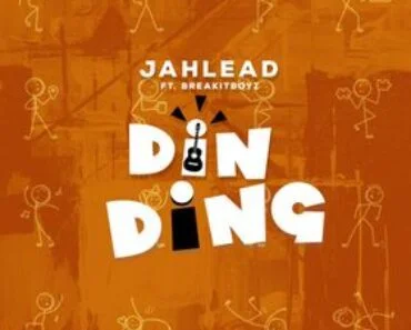 Jah Lead – Din Ding Ft BreakItBoyz Jah Lead – Din Ding Ft BreakItBoyz