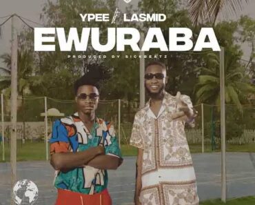 Ypee – Ewuraba Ft Lasmid (Prod By Tubhani Muzik)