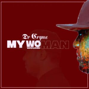 Dr-Cryme-My-Woman-Wound-Man-AaceHypez-net_-mp3-image-300x300 Dr Cryme – My Woman (Wound Man)