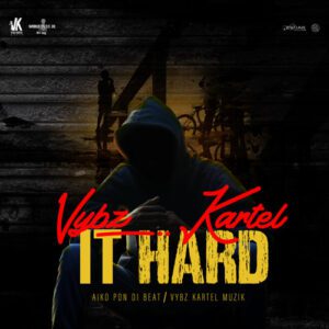 It-Hard_AaceHypez-net_-mp3-image-300x300 Vybz Kartel – It Hard