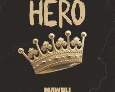 Mawuli Younggod – Hero