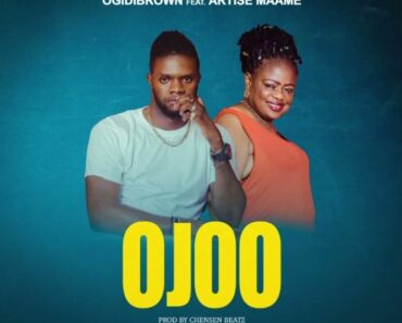 Ogidi Brown – Ojoo Ft Artise Maame