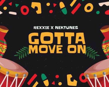 Rexxie x Nektunez – Gotta Move On (Afropiano Remix)