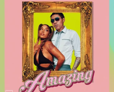 Vybz Kartel – Amazing Ft Stefflon Don Vybz Kartel – Amazing Ft Stefflon Don