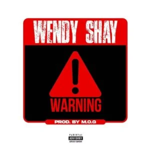 wendy-shay-warning-1-300x300 Wendy Shay – Warning