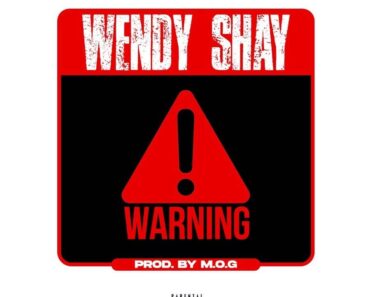 Wendy Shay – Warning