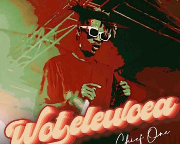 Chief One – Wotelewoea (Prod by Hairlergbe)