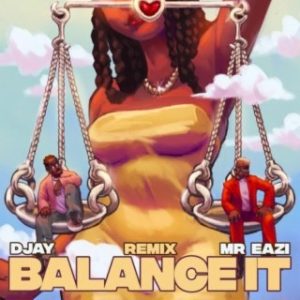 D-Jay-Balance-It-Remix-Ft-Mr-Eazi-www-aacehypez-net_-mp3-image-300x300 D Jay - Balance It (Remix) Ft Mr Eazi