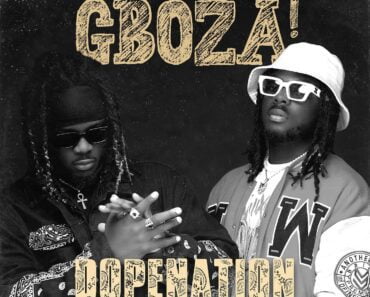 DopeNation – Gboza