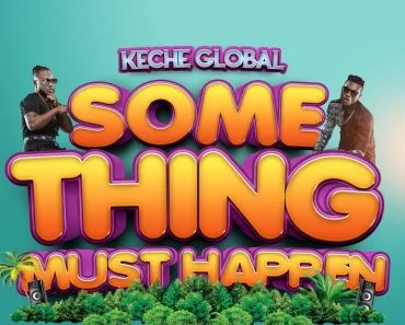Keche – Something Must Happen Keche – Something Must Happen