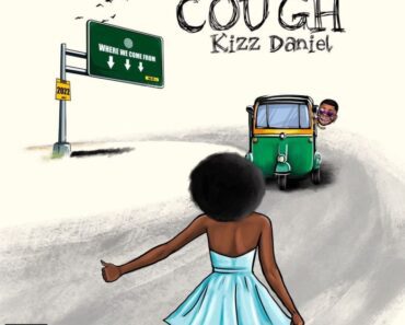 Kizz Daniel – Cough (Odo) Lyrics