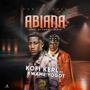 Kofi-Kerl-Abiana-ft-Kwame-Yogot-www-aacehypez-net_-mp3-image-300x300 Kofi Kerl - Abiana Ft Kwame Yogot (Prod by Forqzy Beatz)