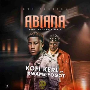 Kofi-Kerl-Abiana-ft-Kwame-Yogot-www-aacehypez-net_-mp3-image-300x300 Kofi Kerl - Abiana Ft Kwame Yogot (Prod by Forqzy Beatz)