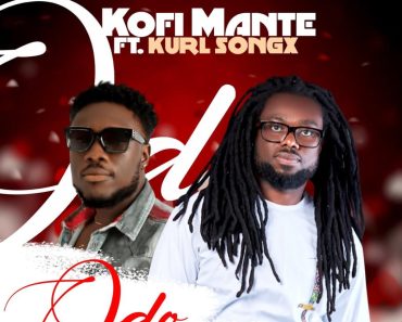 Kofi Mante – Odo Ft Kurl Songx