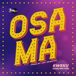 Kweku-Darlington-Osama-www-aacehypez-net_-mp3-image-300x300 Kweku Darlington - Osama (Prod by Jay Scratch)