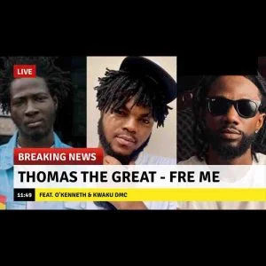 Thomas-The-Great-Fre-Me-ft-OKenneth-x-Kwaku-DMC-www-aacehypez-net_-mp3-image-300x300 Thomas the Great - Fre Me Ft O'Kenneth & Kwaku DMC