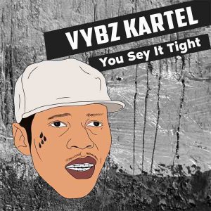Vybz-Kartel-You-Sey-It-Tight-www-aacehypez-net_-mp3-image-300x300 Vybz Kartel - You Sey It Tight