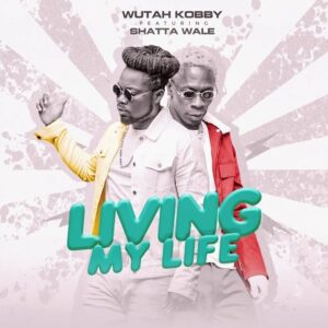 maxresdefault-1-300x300 Wutah Kobby – Living My Life Ft Shatta Wale