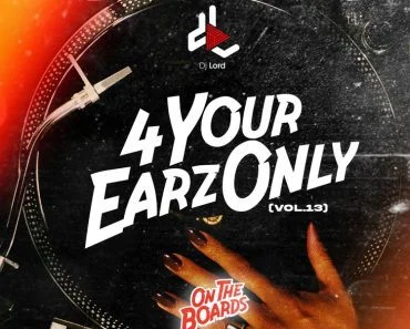 DJ Lord – 4 Your Earz Only (Volume 13)
