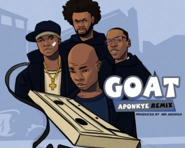 Ay Poyoo – Goat (Aponkye) (Remix) Ft Show Yoh, Big Xhosa & Van Choga Ay Poyoo – Goat (Aponkye) (Remix) Ft Show Yoh, Big Xhosa & Van Choga