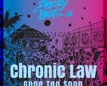 Chronic Law – Gone Too Soon