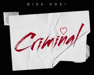 Bisa Kdei – Criminal