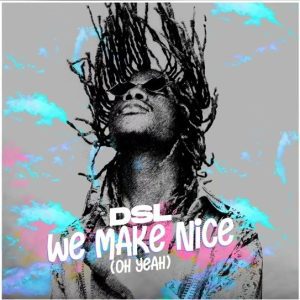 DSL-We-Make-Nice-AaceHypez-net_-mp3-image-300x300 DSL – We Make Nice (Oh Yeah)