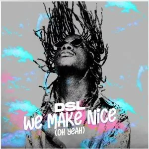 DSL-We-Make-Nice-AaceHypez-net_-mp3-image-300x300 DSL – We Make Nice (Oh Yeah)