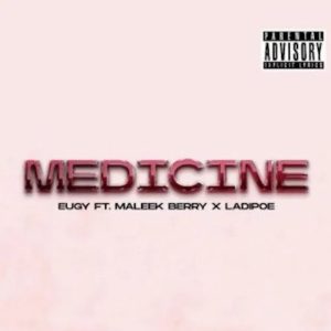 Eugy-Medicine-feat-Maleek-Berry-LADIPOE-AaceHypez-net_-mp3-image-300x300 Eugy – Medicine Ft Maleek Berry & Ladipoe